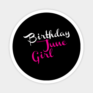 Birthday June Girl Magnet